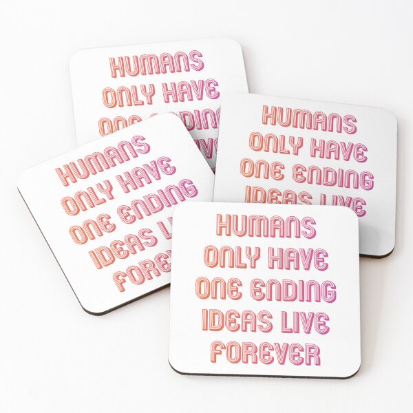 Item preview, Humans only have one ending ideas live forever 18 designed and sold by vishalraifx.