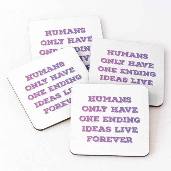 Item preview, Humans only have one ending ideas live forever 19 designed and sold by vishalraifx.