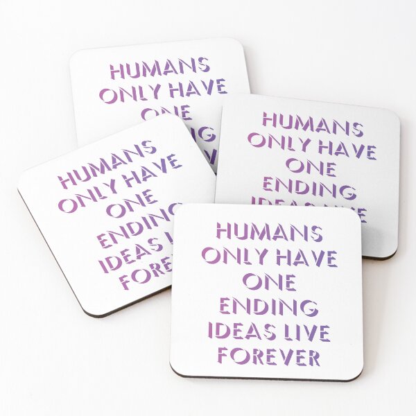 Item preview,  Humans only have one ending ideas live forever 20 designed and sold by vishalraifx.