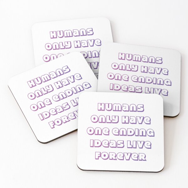 Item preview, Humans only have one ending ideas live forever 22 designed and sold by vishalraifx.