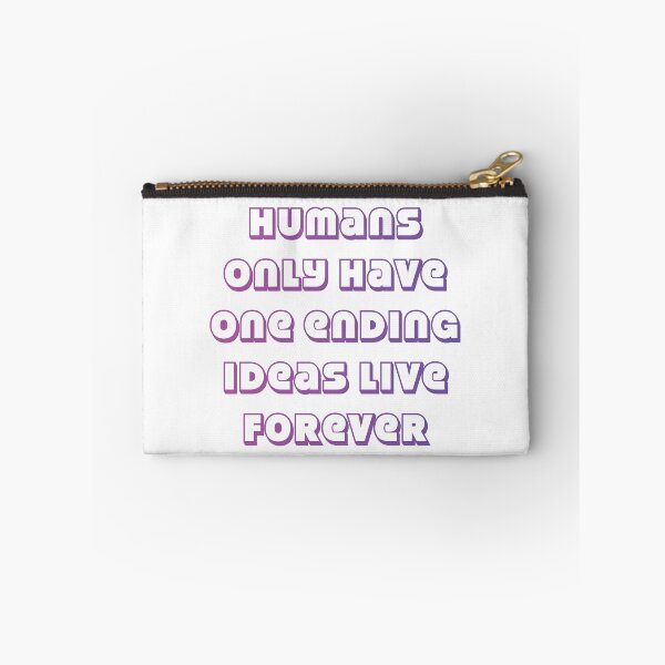 Item preview, Humans only have one ending ideas live forever 22 designed and sold by vishalraifx.