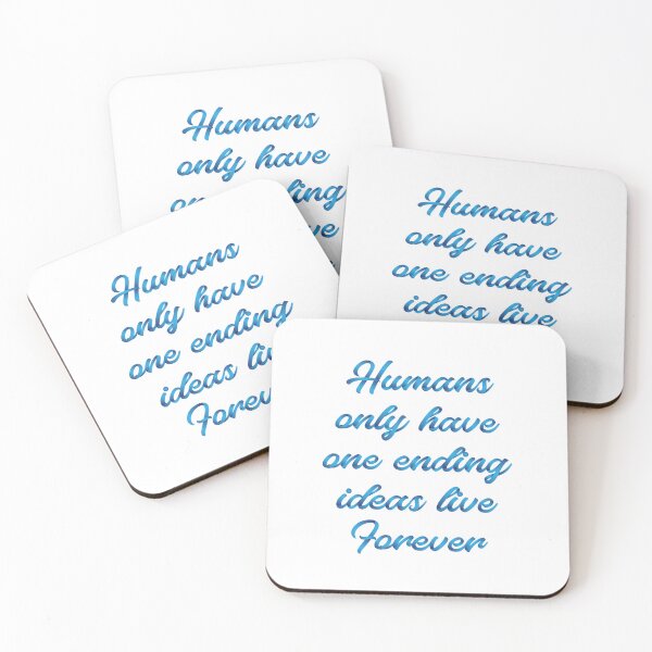 Item preview, Humans only have one ending ideas live forever 25 designed and sold by vishalraifx.