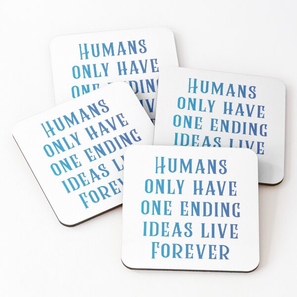 Item preview, Humans only have one ending ideas live forever 26 designed and sold by vishalraifx.
