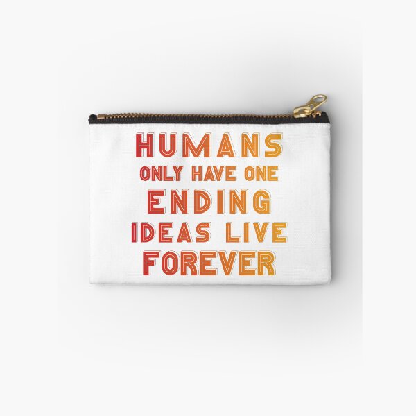 Item preview, Humans only have one ending ideas live forever 27 designed and sold by vishalraifx.