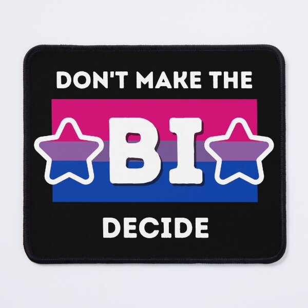 Item preview, Don't Make the Bi Decide designed and sold by Ellie Forder Condon.