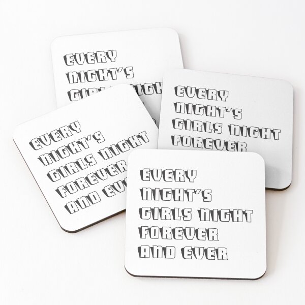 Item preview,  every night's girls night forever and ever 3 designed and sold by vishalraifx.