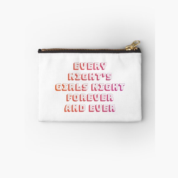 Item preview, every night's girls night forever and ever 4 designed and sold by vishalraifx.
