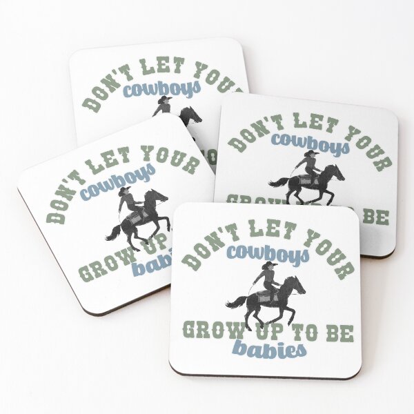 Item preview, Don't let your cowboys grow up to be babies designed and sold by fourstrokes.