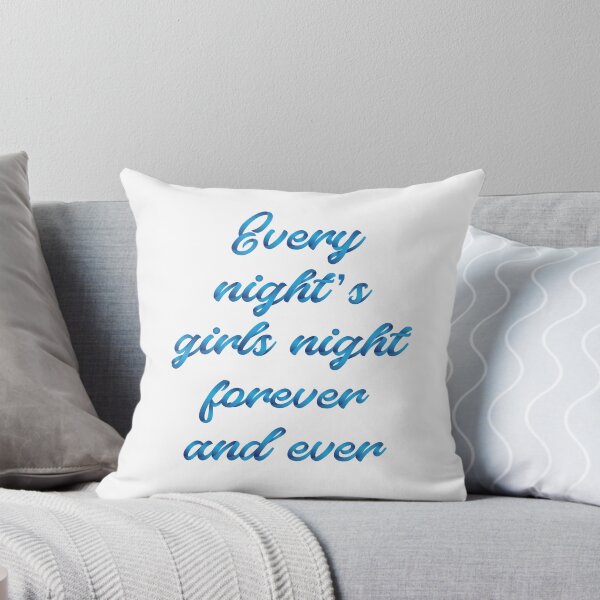 Item preview, every night's girls night forever and ever 5 designed and sold by vishalraifx.