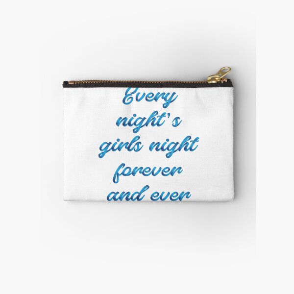 Item preview, every night's girls night forever and ever 5 designed and sold by vishalraifx.