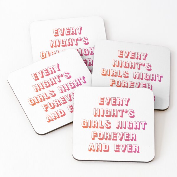 Item preview, every night's girls night forever and ever 7 designed and sold by vishalraifx.