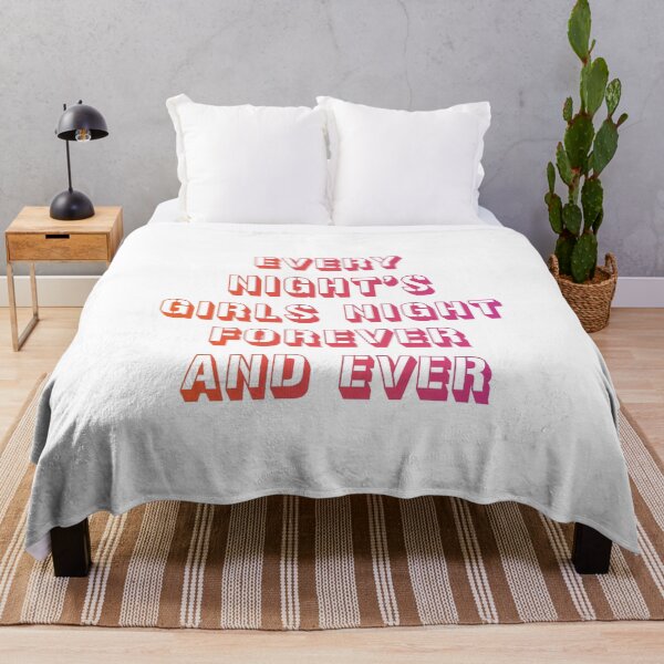 Item preview, every night's girls night forever and ever 7 designed and sold by vishalraifx.