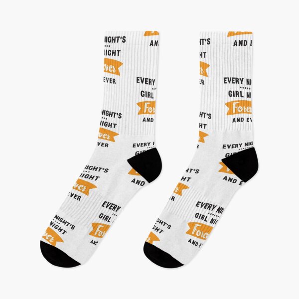 Item preview, every night's girls night forever and ever 8 designed and sold by vishalraifx.