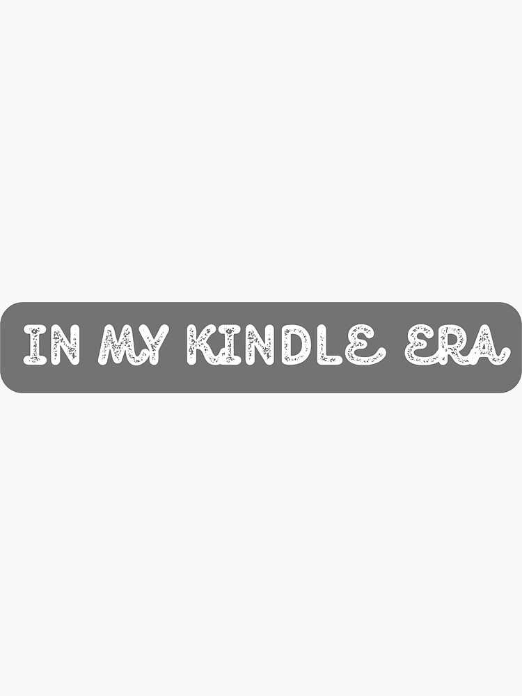 In My Kindle Era - Kindle Case Stickers Sticker for Sale by Mazekin