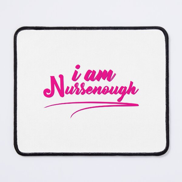 Item preview, I am Nursenough designed and sold by kimart18.
