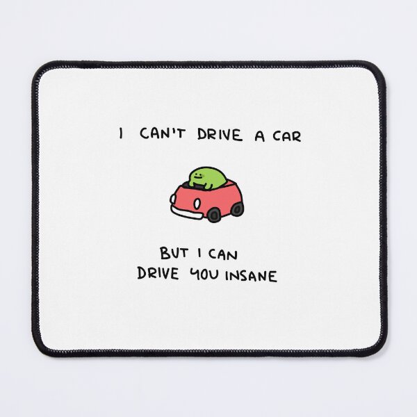 Item preview, he cannot drive designed and sold by TeaBag114.