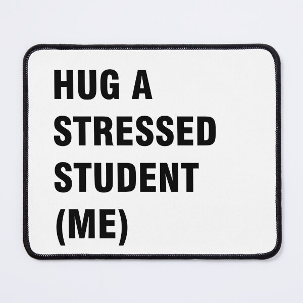 Item preview, Hug a stressed student (me) designed and sold by GatoHoney.