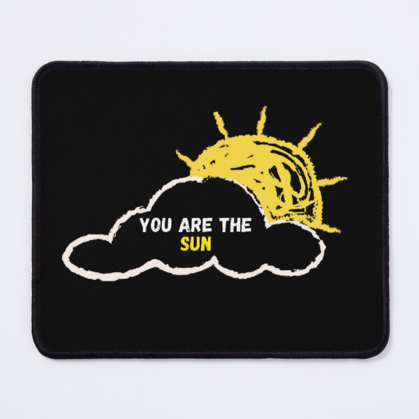 Item preview, You are the sun designed and sold by ChromaCuts.