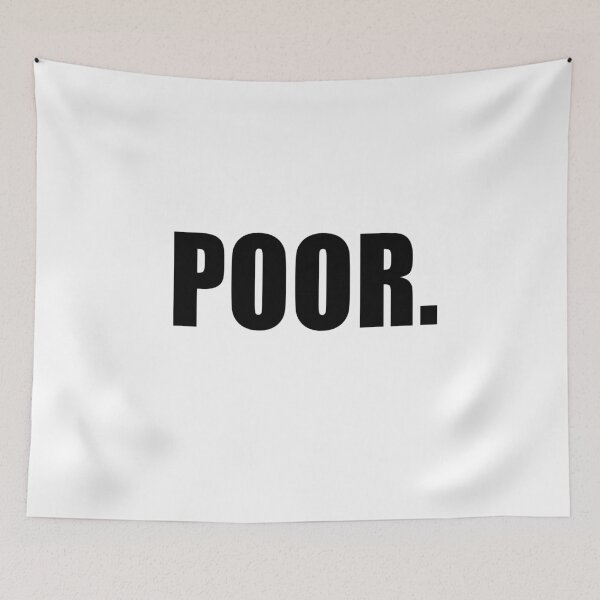Item preview, Poor - T-shirt designed and sold by GeeklyShirts.