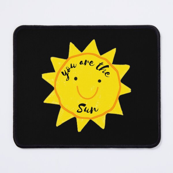 Item preview, You are the sun designed and sold by ChromaCuts.
