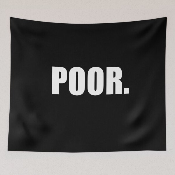 Item preview, Poor - T-shirt designed and sold by GeeklyShirts.