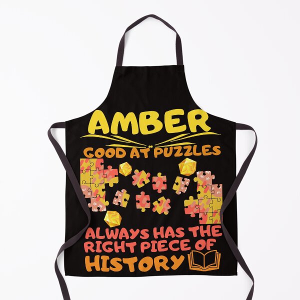 Item preview, Amber Is Good At Puzzles - Always Has The Right Piece Of History designed and sold by ElSpektra.