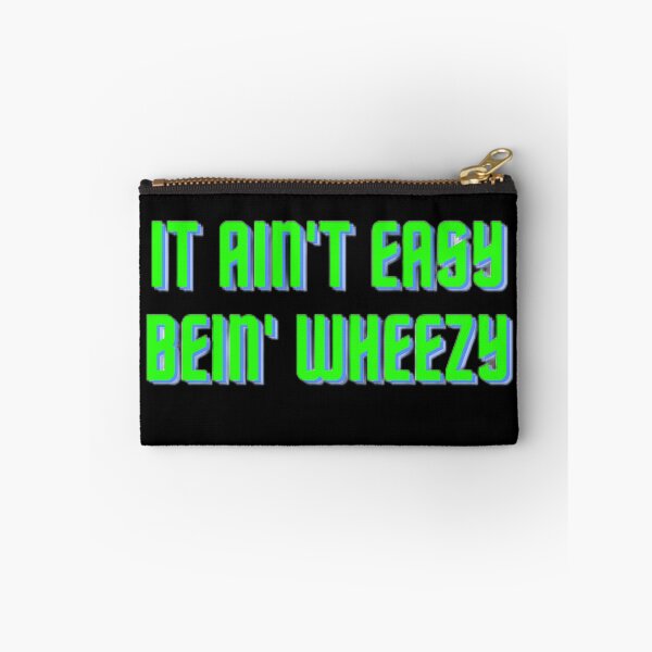 Item preview, It ain't easy bein' wheezy designed and sold by ChromaCuts.