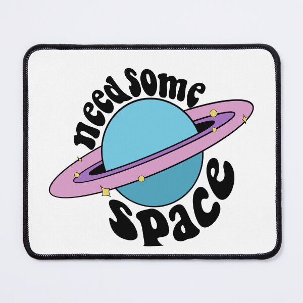 Item preview, Need Some SPACE designed and sold by Kaiigibsonnn.