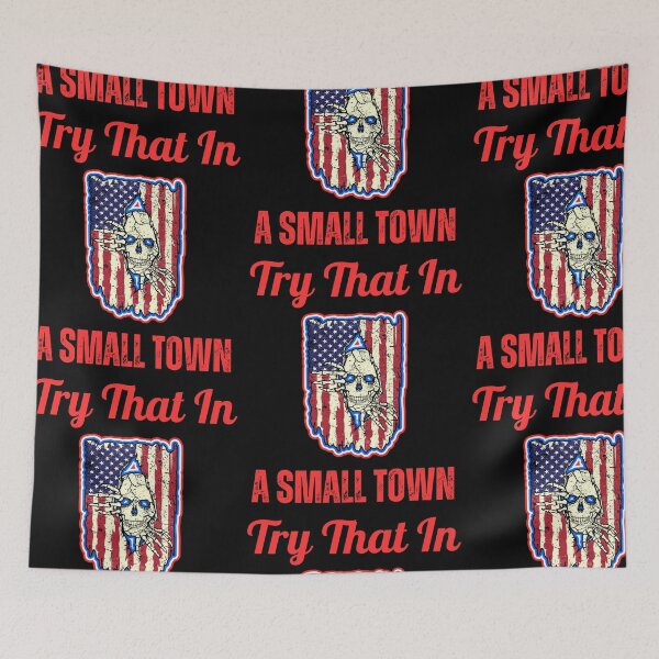 Item preview, Try That In A Small Town  designed and sold by WoodburyLake.