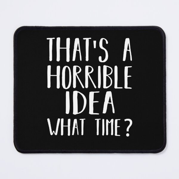 Item preview, that's a horrible idea what time designed and sold by soufone.