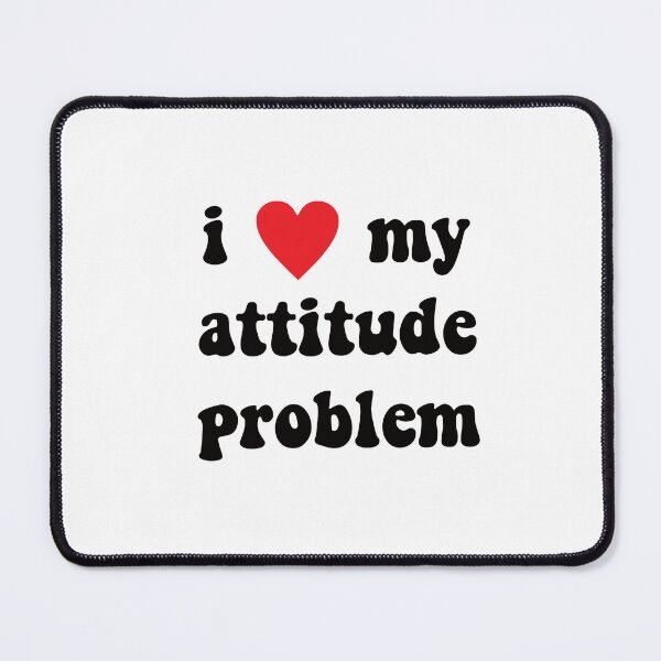 Item preview, I love my attitude problem aesthetic heart designed and sold by stickersxbecca.