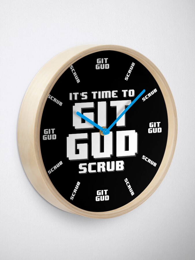 Git Gud Clocks for Sale