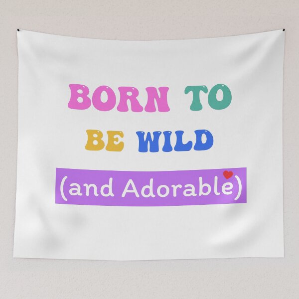 Item preview, Born to be wild (and adorable) designed and sold by JAJAH6542.