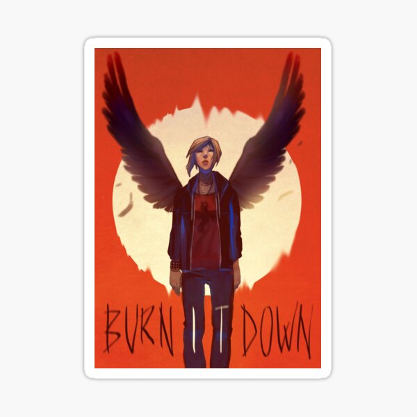 Burn It Down Sticker