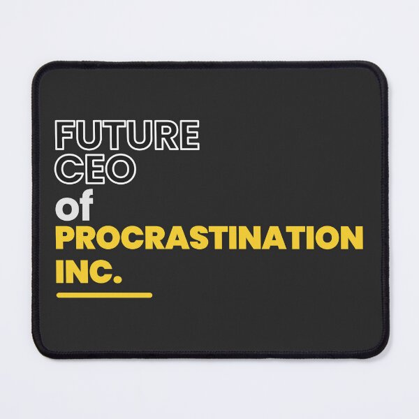 Item preview, Future ceo of procrastination inc. designed and sold by skgadgets.