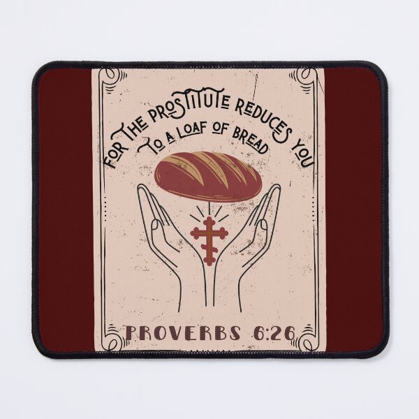 Item preview, Proverbs 6:26 Funny Quote designed and sold by kella-bella21.
