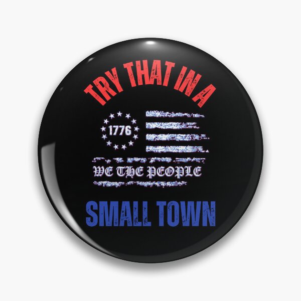 Item preview, Try That In A Small Town  designed and sold by WoodburyLake.