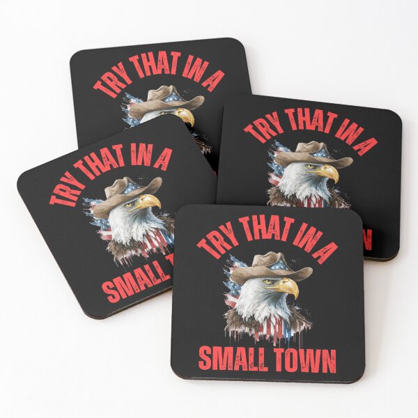 Item preview, Try That In A Small Town  designed and sold by WoodburyLake.
