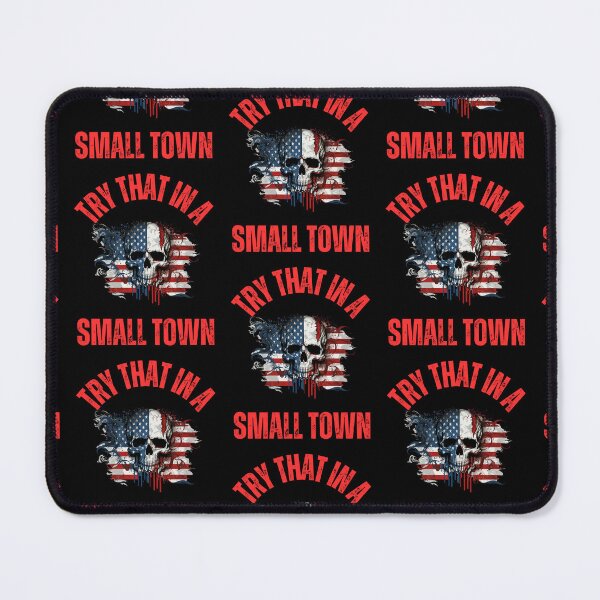 Item preview, Try That In A Small Town  designed and sold by WoodburyLake.