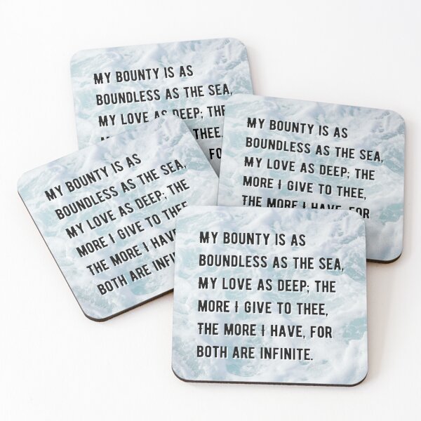 Item preview, Shakespeare Quote Romeo and Juliet My bounty is as boundless as the sea, My love as deep; the more I give to thee, The more I have, for both are infinite. designed and sold by violet-hope.