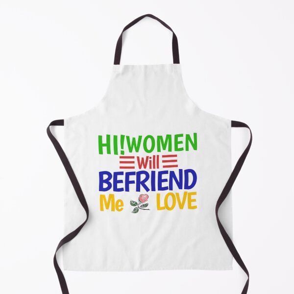 Item preview, Hi Women Will Befriend Me designed and sold by SmitStor2021.
