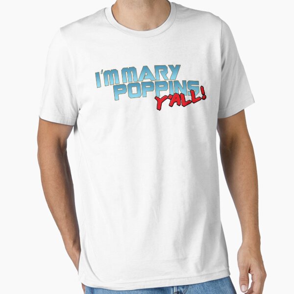 Item preview, I'm Mary Poppins Y'all - T-shirt designed and sold by GeeklyShirts.