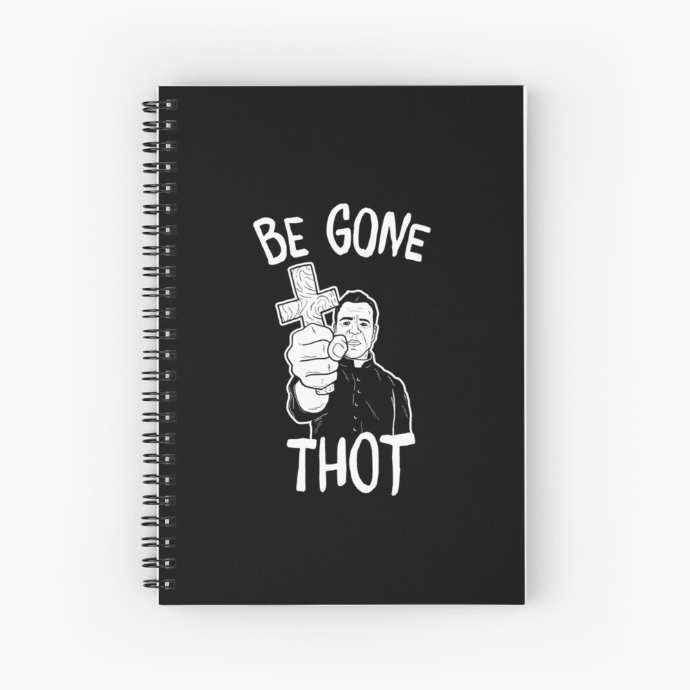 be gone thot shirt