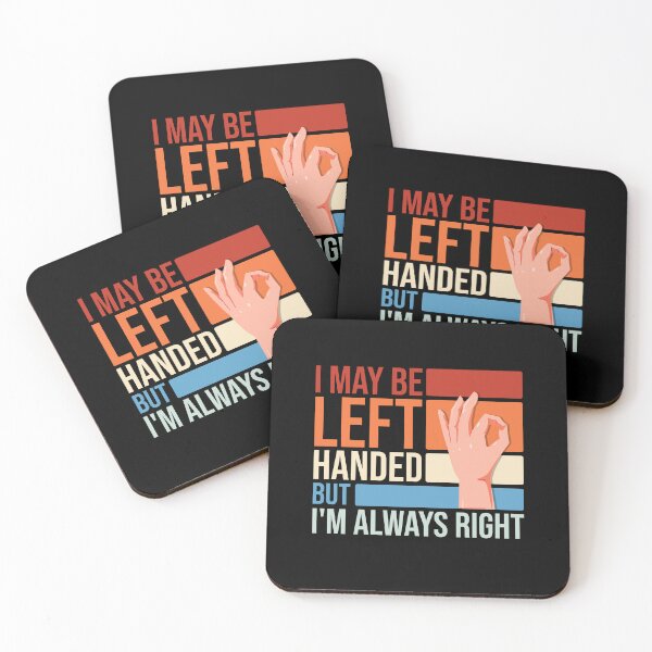 Item preview, I May Be Left Handed But I'm Always Right Funny Sarcastic designed and sold by Ridaelb.