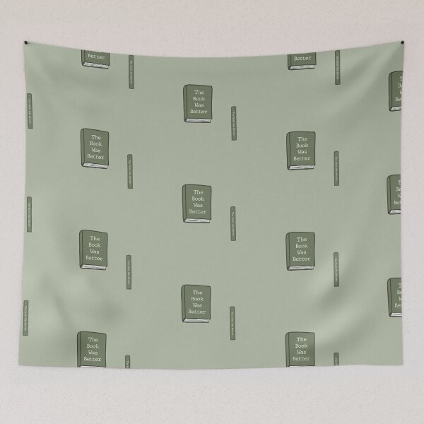 Item preview, Green The Book Was Better Illustration, Book Lovers designed and sold by TheEclecticKat.