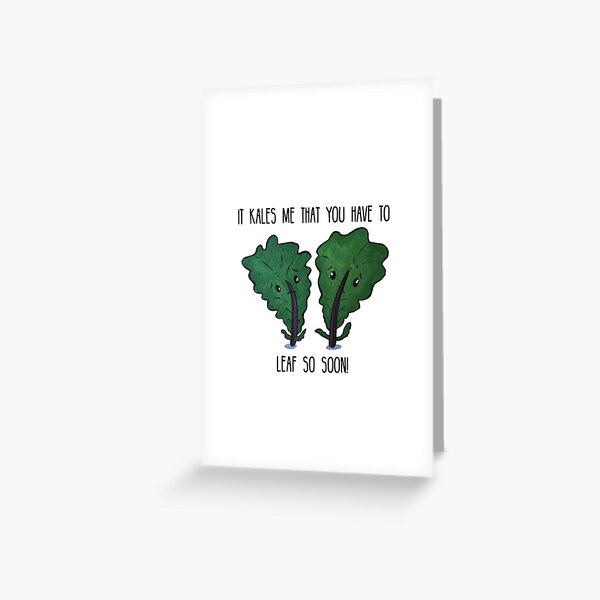 Item preview, Kale Pun - It Kales Me that you Have to Leaf so Soon designed and sold by artsbycheri.