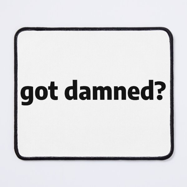Item preview, got damned? designed and sold by CRINGEWORTHY TEES.