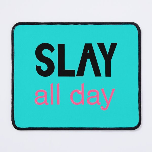 Item preview, Slay All Day designed and sold by AlexOharai.