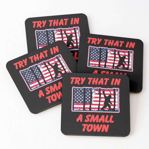 Item preview, Try That In A Small Town  designed and sold by WoodburyLake.