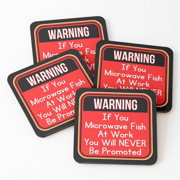 Item preview, WARNING:  If You Microwave Fish At Work You Will NEVER Be Promoted - funny warning signs designed and sold by DesignsFromTW-S.